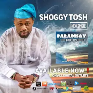 Shoggy Tosh - Paradisay